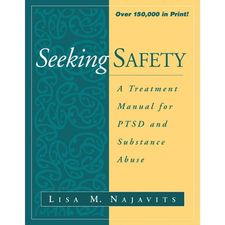 Guilford Substance Abuse: Seeking Safety : A Treatment Manual for Ptsd and Substance Abuse (Paperback)
