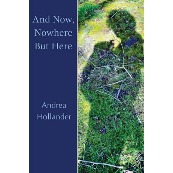 And Now, Nowhere But Here, (Paperback)