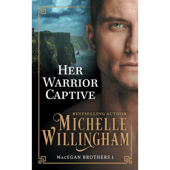 Macegan Brothers Her Warrior Captive, Book 1, (Paperback)
