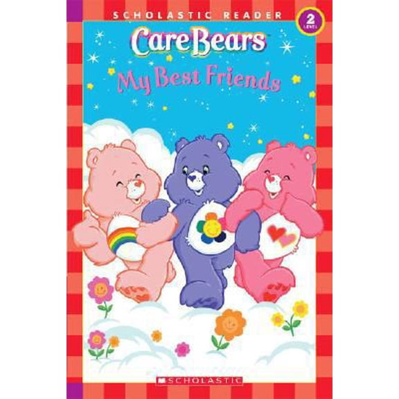 Pre-Owned Care Bears: My Best Friends (Scholastic Reader, Level 2) (Paperback) 0439755255 9780439755252