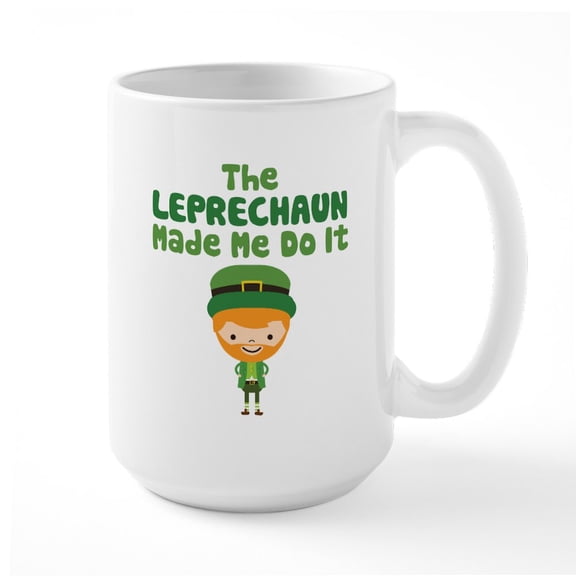 CafePress - Leprechaun Made Me Large Mug - 15 oz Ceramic Large White Novelty Mug