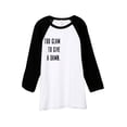 thumbnail image 1 of Too Glam To Give A Damn Unisex 3/4 Sleeves Baseball Raglan T-Shirt Tee White Black X-Small, 1 of 4