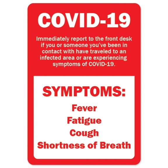 SignMission OS-NS-D-710-25560 Covid-19 Notice Sign - Covid-19 Symptoms Report to Front Desk