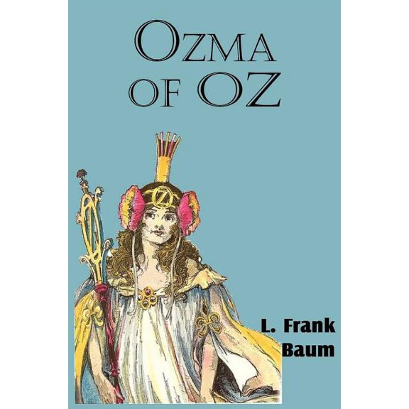 Ozma of Oz, (Paperback)