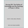 Burying SM: The Politics of Knowledge and the Sociology of Power in Africa (Paperback - Used) 0435080636 9780435080631