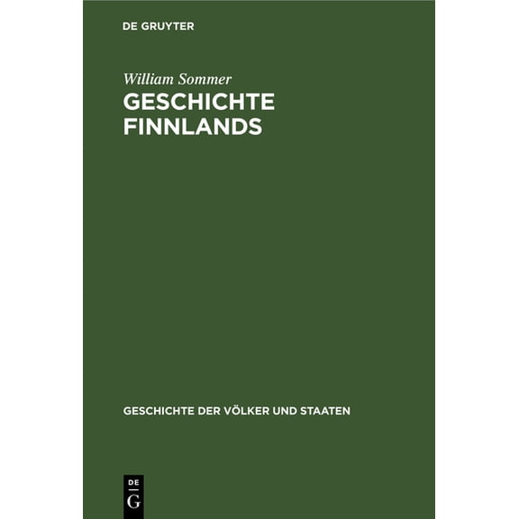 Geschichte Der VÃ¶lker Und Staaten Geschichte Finnlands, (Hardcover)