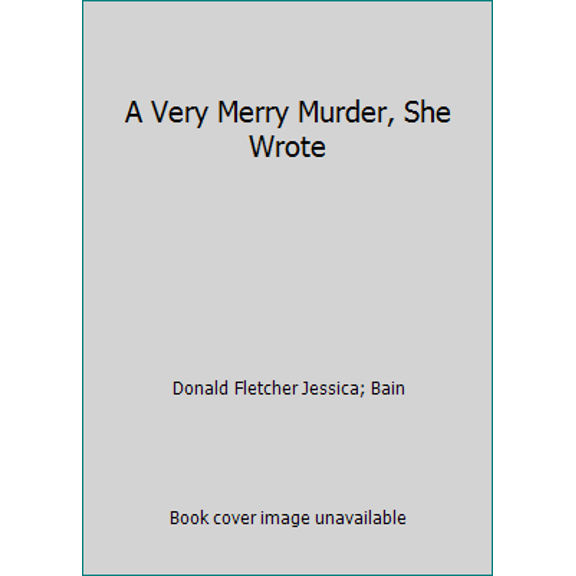 Pre-Owned A Very Merry Murder, She Wrote (Hardcover) 0739446940 9780739446942