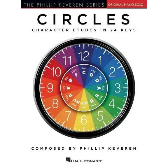 Circles - Character Etudes in 24 Keys Phillip Keveren Piano Solo Songbook Classical and Educational Piano Etudes for Int, (Paperback)