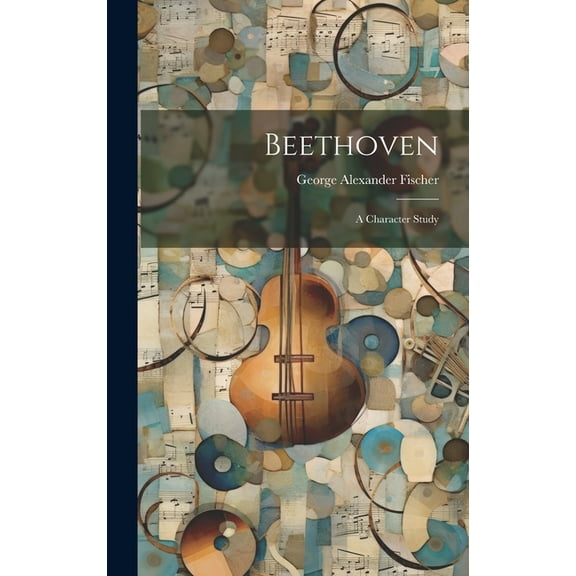 Beethoven : A Character Study (Hardcover)