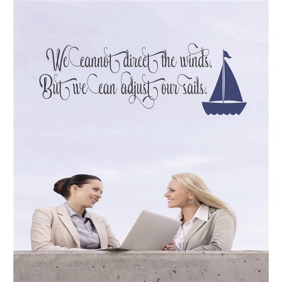 Family We can Adjust Our Sails Motivational Quotes & Sayings Wall Decal Decoration We can't Direct Winds But can Adjust Sails Quote Lasts Years and Easily Removable - Size: 5 In(W) x 10 In(H)