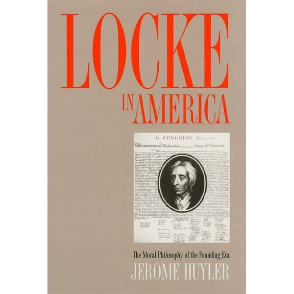 American Political Thought Locke in America: The Moral Philosophy of the Founding Era, (Paperback)