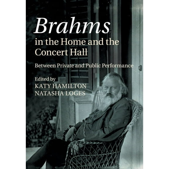 Brahms in the Home and the Concert Hall, (Paperback)