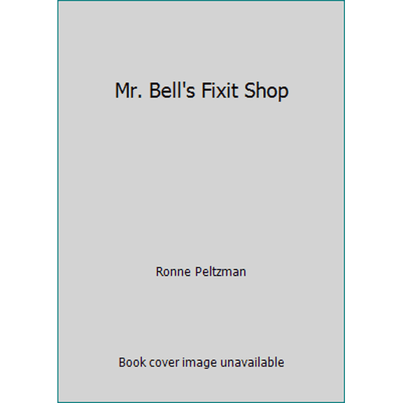 Pre-Owned Mr. Bell's Fixit Shop (Hardcover) 0307602141 9780307602145