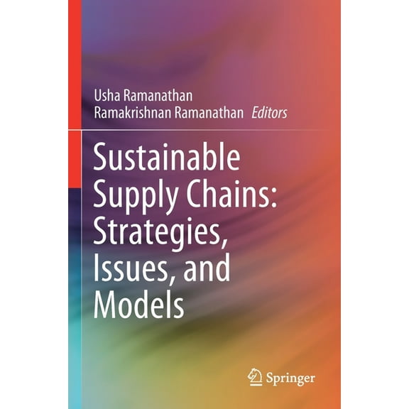 Sustainable Supply Chains: Strategies, Issues, and Models, (Paperback)