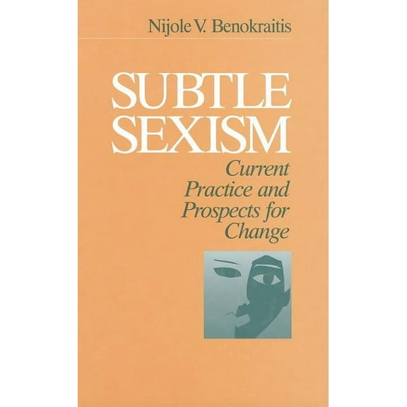 Subtle Sexism: Current Practice and Prospects for Change, (Hardcover)