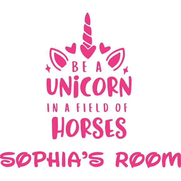 Be A Unicorn In A Field Of Horses Custom Name Vinyl Wall Decal - Pony Legendary Creature Cute Wall Décor Bedroom Living Room Entry - Removable - Size: 20 In x 20 In