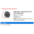 thumbnail image 2 of Blower Motor - Compatible with 1991 - 1995 Jeep Wrangler 1992 1993 1994, 2 of 2