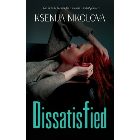 Dissatisfied, (Paperback)