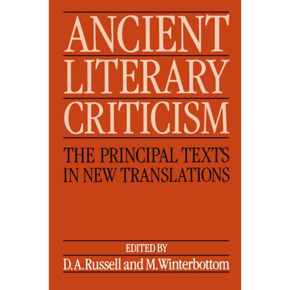 Ancient Literary Criticism: The Principal Texts in New Translations, (Paperback)