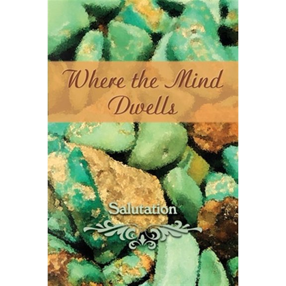 Pre-Owned Where the Mind Dwells: Salutation (Paperback)