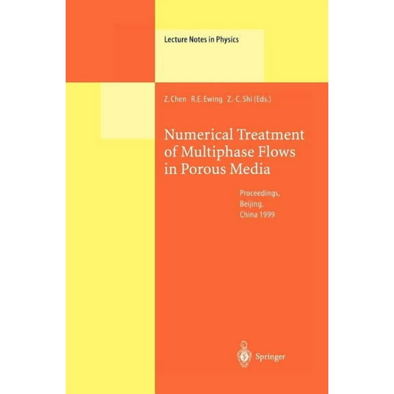 Lecture Notes in Physics Numerical Treatment of Multiphase Flows in Porous Media: Proceedings of the International Workshop Held at Beijing, Chin, Book 552, (Paperback)