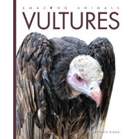 Amazing Animals: Vultures