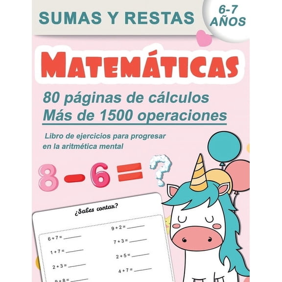 MatemÃ¡ticas: sumas y restas 6-7 aÃ±os, libro de ejercicios para progresar en la aritmÃ©tica mental - 80 pÃ¡ginas de cÃ¡lculo, (Paperback)