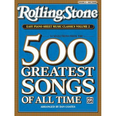 Rolling Stone Easy Piano Sheet Music Classics, Volume 2 : 34 Selections from the 500 Greatest Songs of All (Best Piano Music Of All Time)