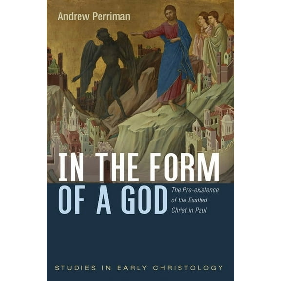 Studies in Early Christology: In the Form of a God (Paperback)