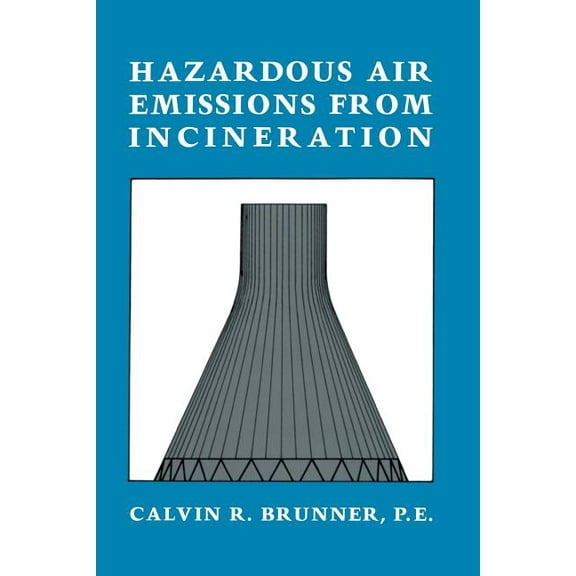 Hazardous Air Emissions from Incineration, (Paperback)