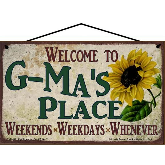 5x8 Welcome to G-Ma's Place Sign with Sunflower Weekends, Weekdays, Whenever Colorful Vintage Style Family Wall Decor for a Grandmother's Home or Office
