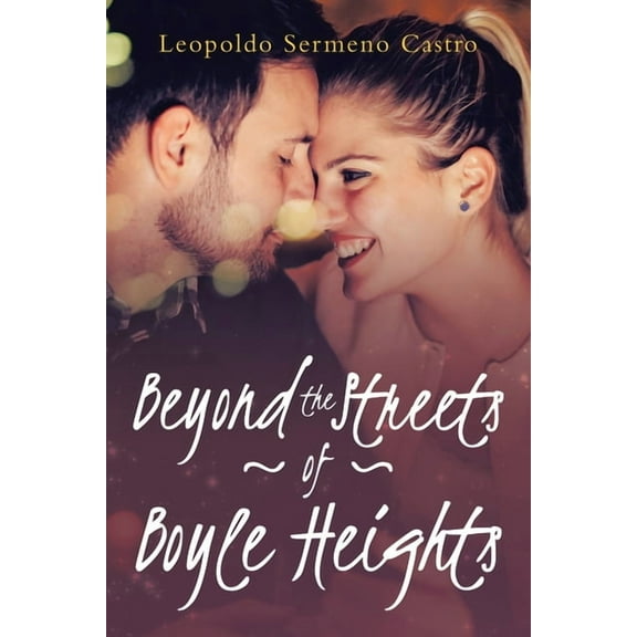 Beyond the Streets of Boyle Heights
