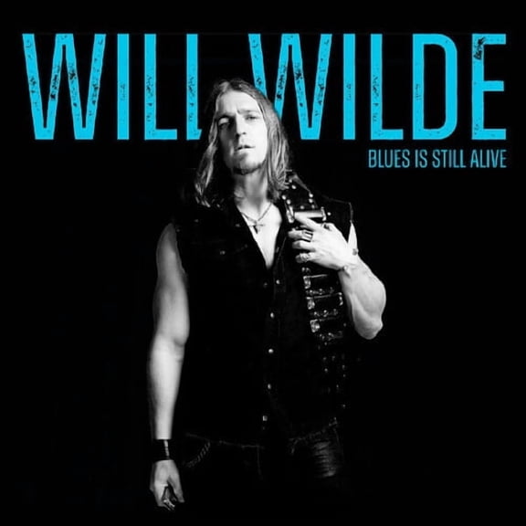 Will Wilde - Blues Is Still Alive - Music & Performance - CD