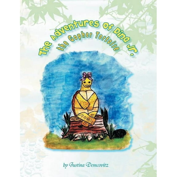 The Adventures of Dina Jr., the Gopher Tortoise, (Paperback)