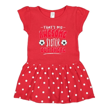 

Inktastic That s My Awesome Sister out There with Soccer Balls Gift Toddler Girl Dress
