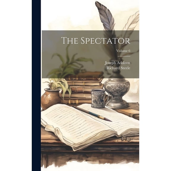 The Spectator; Volume 6 (Hardcover)