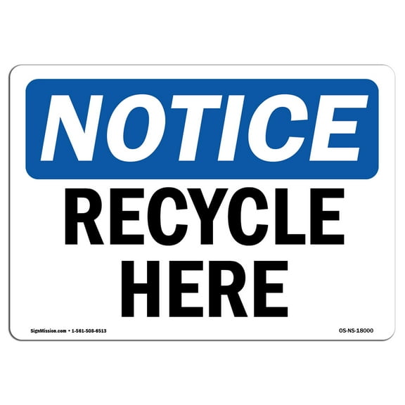 OSHA Notice Sign - Recycle Here |  Aluminum Sign | Protect Your Business, Construction Site, Warehouse & Shop Area |  Made in the USA