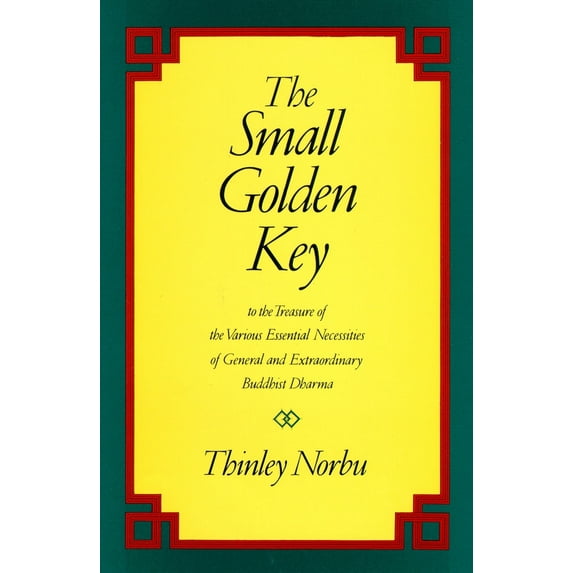Pre-Owned The Small Golden Key: To the Treasure of the Various Essential Necessities of General and Extraordinary Buddhist Dharma (Paperback) 0877738564 9780877738565