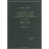 Labor Law, Unionization and Collective Bargaining (Hornbook) [Hardcover - Used]