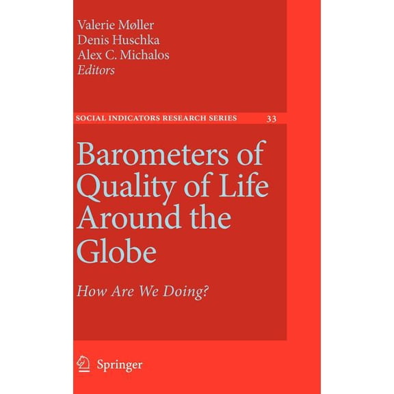 Social Indicators Research Barometers of Quality of Life Around the Globe: How Are We Doing?, Book 33, (Hardcover)