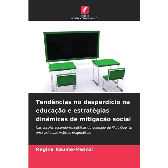Tendências no desperdÃcio na educação e estratégias dinâmicas de mitigação social, (Paperback)