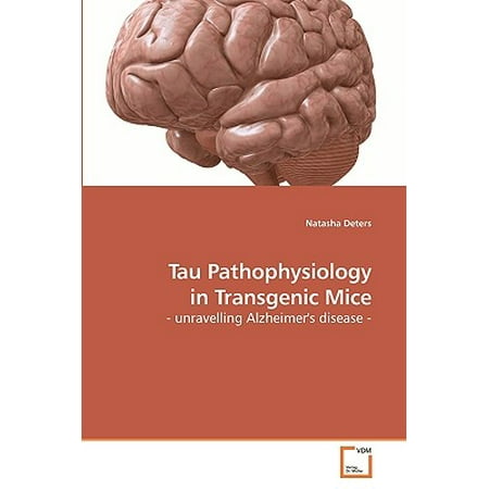 Tau Pathophysiology in Transgenic Mice (Best Way To Deter Mice)