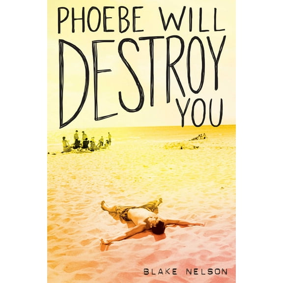 Phoebe Will Destroy You (Paperback)