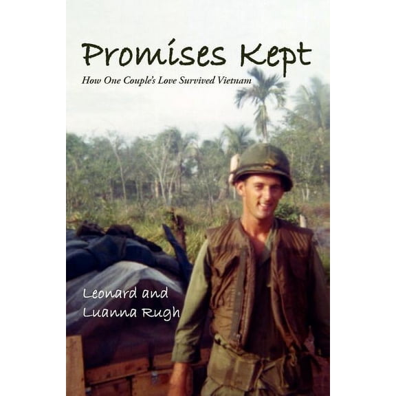 Promises Kept: How One Couple's Love Survived Vietnam, (Paperback)