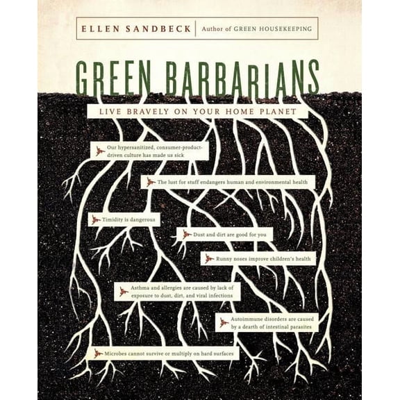 Green Barbarians : Live Bravely on Your Home Planet (Paperback)