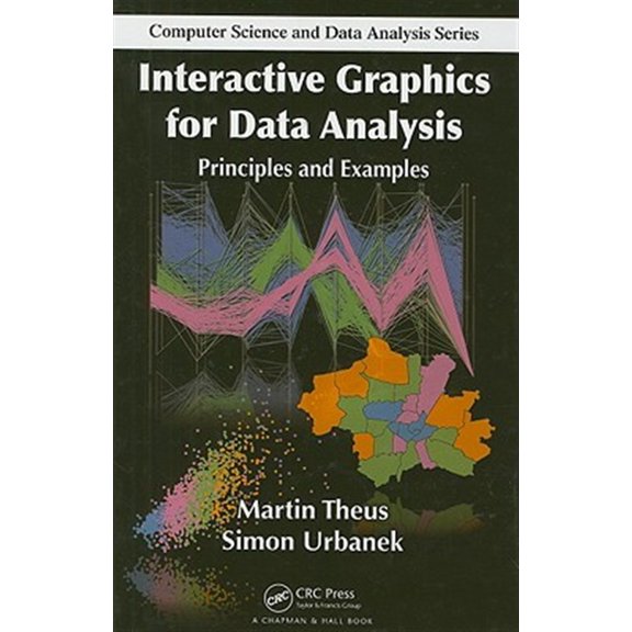 Pre-Owned Computer Science and Data Analysis: Interactive Graphics for Data Analysis: Principles and Examples (Hardcover)