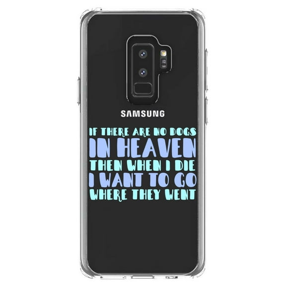 DistinctInk Clear Shockproof Hybrid Case for Samsung Galaxy S9  PLUS (6.2" Screen) - TPU Bumper Acrylic Back Tempered Glass Screen Protector - No Dogs In Heaven - I Want to Go With Them