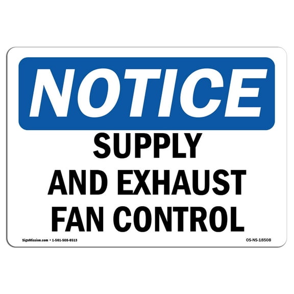 OSHA Notice Sign - Supply And Exhaust Fan Controls | Plastic Sign | Protect Your Business, Construction Site, Warehouse & Shop Area | Made in the USA