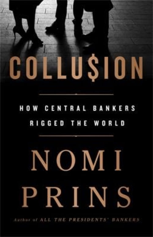 Pre-Owned Collusion: How Central Bankers Rigged the World (Paperback) 1568589433 9781568589435