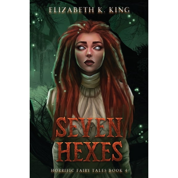 Horrific Fairy Tales Seven Hexes, Book 4, (Paperback)
